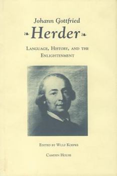 Hardcover Johann Gottfried Herder: Language, History, and the Enlightenment (Studies in German Literature, Linguistics, & Culture) (English and German Edition) Book