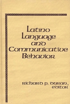 Hardcover Latino Language and Communicative Behavior Book