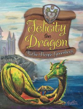 Hardcover Felicity the Dragon Book