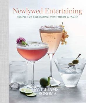 Hardcover Newlywed Entertaining: Recipes for Celebrating with Friends & Family Book