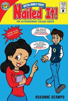 Nailed It!  Quetzal Mama's Toolkit for Extraordinary College Essays