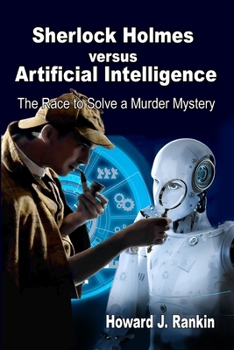 Paperback Sherlock Holmes versus Artificial Intelligence: The Race to Solve a Murder Mystery Book