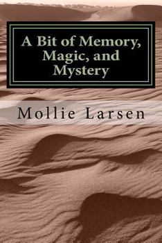 Paperback A Bit of Memory, Magic and Mystery: Second in a Series of Short Stories Book