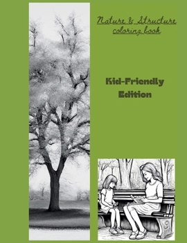 Paperback Nature and Structure Coloring book: Kid-Friendly Edition Book