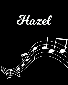 Paperback Hazel: Sheet Music Note Manuscript Notebook Paper - Personalized Custom First Name Initial H - Musician Composer Instrument C Book