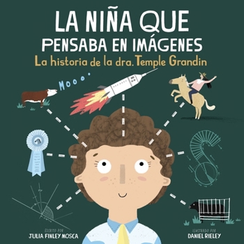 Hardcover La Niña Que Pensaba En Imágenes: La Historia de la Dra. Temple Grandin [Spanish] Book