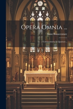 Paperback Opera Omnia ...: Commentaria In Quatuor... [Latin] Book