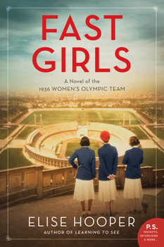Paperback Fast Girls: A Novel of the 1936 Women's Olympic Team Book