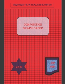 Paperback Graph Paper Notebook 8.5 x 11 IN, 200 sheets: Composition Graph Paper, Coordinate Paper, Grid Paper, or Squared Paper Notebook with A Place for Every Book