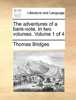 Paperback The Adventures of a Bank-Note. in Two Volumes. Volume 1 of 4 Book