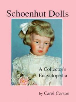 Hardcover Schoenhut Dolls: A Collector's Encyclopedia Book