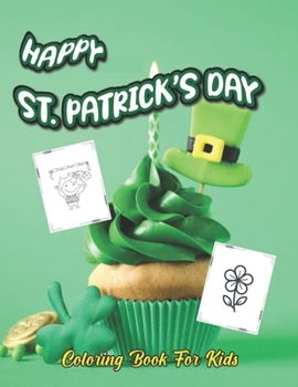 Happy St. Patrick's Day: Coloring Book for Kids