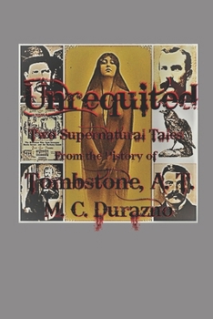 Paperback Unrequited: Two Tales from Old Tombstone Book