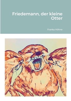 Paperback Friedemann, der kleine Otter [German] Book