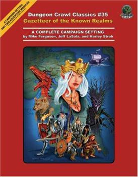 Paperback Dungeon Crawl Classics 35: Gazetteer of the Known Realms Book