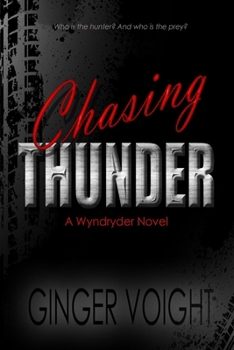 Chasing Thunder - Book #1 of the Wyndryder