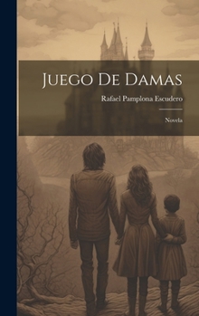 Hardcover Juego De Damas: Novela [Spanish] Book
