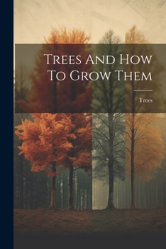 Paperback Trees And How To Grow Them Book