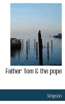 Paperback Father Tom & the Pope Book
