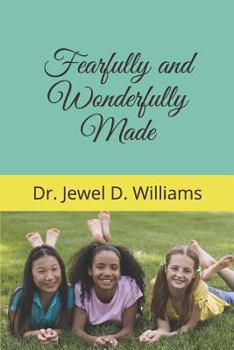Paperback Fearfully and Wonderfully Made Book