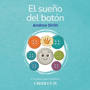Paperback El sueño del botón: Un cuento que te invita a soñar en grande [Spanish] Book