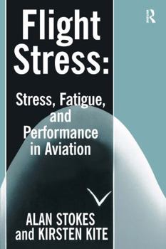 Paperback Flight Stress: Stress, Fatigue and Performance in Aviation Book