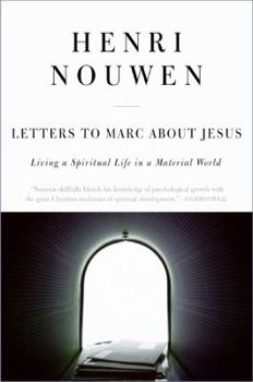 Paperback Letters to Marc about Jesus: Living a Spiritual Life in a Material World Book