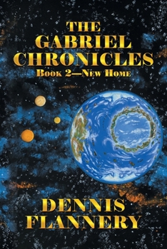 Paperback The Gabriel Chronicles: Book 2-New Home Book