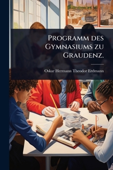 Paperback Programm des Gymnasiums zu Graudenz. [German] Book