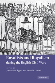 Paperback Royalists and Royalism During the English Civil Wars Book