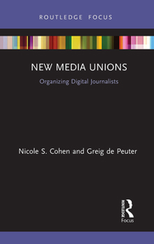 Paperback New Media Unions: Organizing Digital Journalists Book