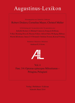 Augustinus-Lexikon / Optatus Episcopus Mileuitanus - Pelagius, Pelagiani: Al-Lexikon, Fasc. 3/4