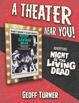 Paperback A Theater Near You! Advertising Night of the Living Dead Book