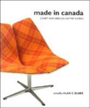 Paperback Made in Canada: Craft and Design in the Sixties Book