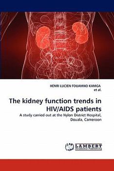 Paperback The Kidney Function Trends in HIV/AIDS Patients Book