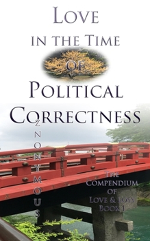 Paperback Love in the Time of Political Correctness Book