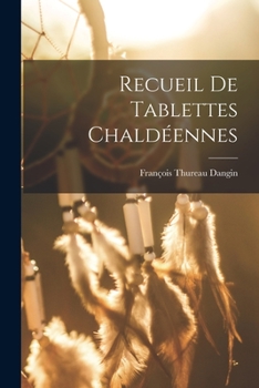 Paperback Recueil de Tablettes Chaldéennes [French] Book