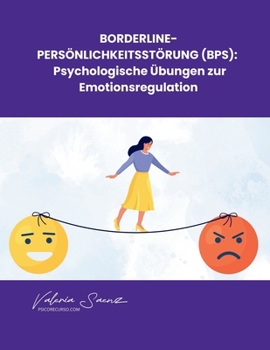 Paperback Borderline-Persönlichkeitsstörung (BPS): Psychologische Übungen zur Emotionsregulation [German] Book