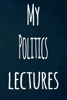 My Politics Lectures: The perfect gift for the student in your life - unique record keeper!