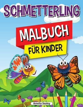 Schmetterling-Malbuch für Kinder: Charming Butterflies Coloring Book, Wunderschöne Designs mit niedlichen Schmetterlingen zur Entspannung und Stressabbau