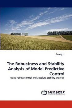 Paperback The Robustness and Stability Analysis of Model Predictive Control Book