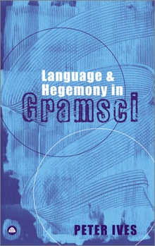 Paperback Language And Hegemony In Gramsci Book