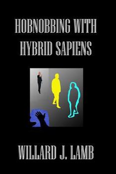 Paperback Hobnobbing With Hybrid Sapiens Book
