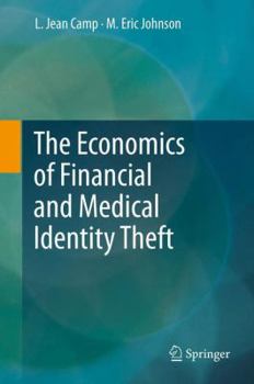 Hardcover The Economics of Financial and Medical Identity Theft Book