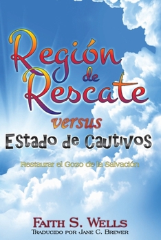 Paperback Region de Rescate versus Estado de Cautivos: Restaurar el Gozo de la Salvacion [Spanish] Book