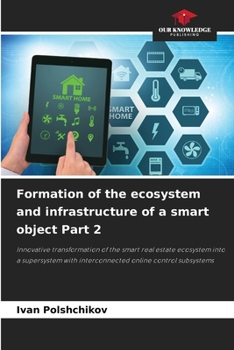 Paperback Formation of the ecosystem and infrastructure of a smart object Part 2 Book