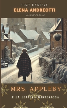 Paperback Mrs. Appleby e la lettera misteriosa: Cozy Mystery [Italian] Book