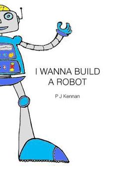 Paperback I wanna build a robot Book