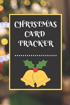 CHRISTMAS CARD TRACKER: An address book and tracker for the Christmas cards you send and receive