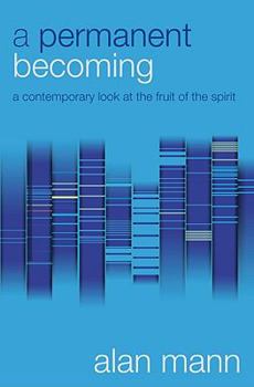 Paperback A Permanent Becoming: A Contemporary Look at the Fruit of the Spirit Book